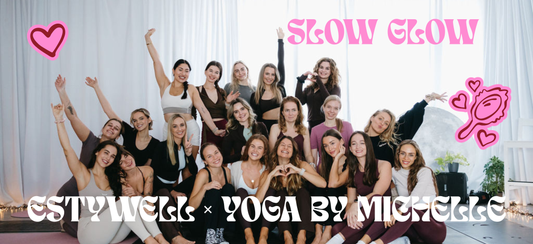 Afterglow z ESTYWELL × Yoga by Michelle: Slow Glow